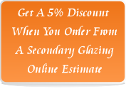 5% Discount when you order from a Secondary Glazing Online Estimate